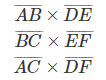 \overline{AB} \times \overline{DE} \\ \overline{BC} \times \overline{EF} \\ \overline{AC} \times \overline{DF}